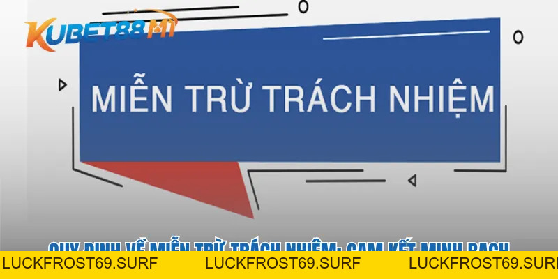 Miễn Trừ Trách Nhiệm